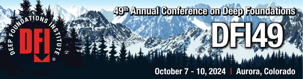 DFI Hosting 49th Annual Conference on Deep Foundations: October 7-10, in Aurora, Colorado